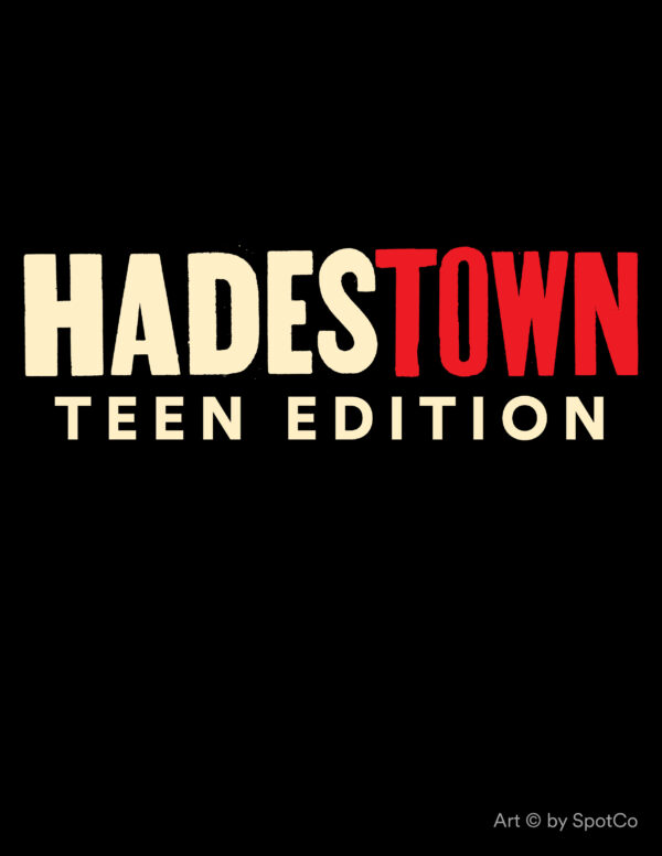 Hadestown: Teen Edition * AUDITION (Ages 15-19)